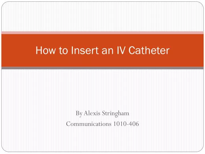 how to insert an iv catheter