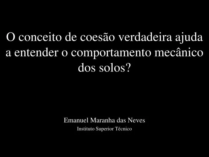 o conceito de coes o verdadeira ajuda a entender o comportamento mec nico dos solos