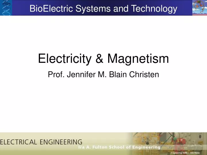 electricity magnetism prof jennifer m blain christen