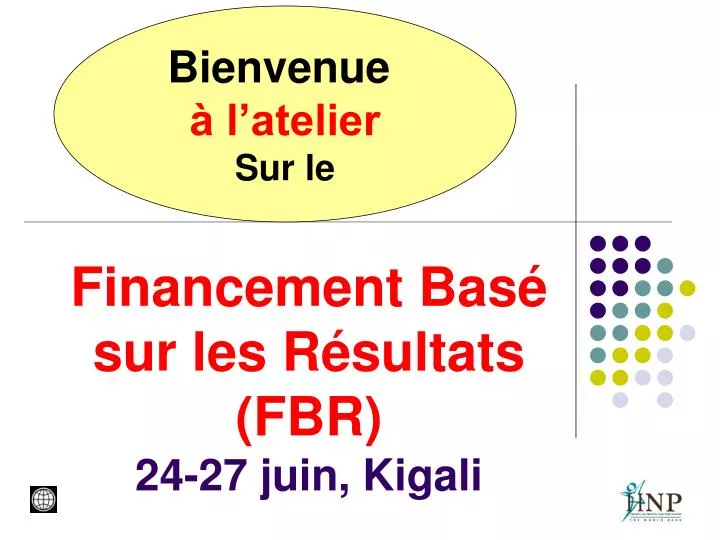 financement bas sur les r sultats fbr 24 27 juin kigali