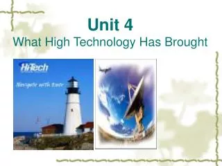 Unit 4 What High Technology Has Brought