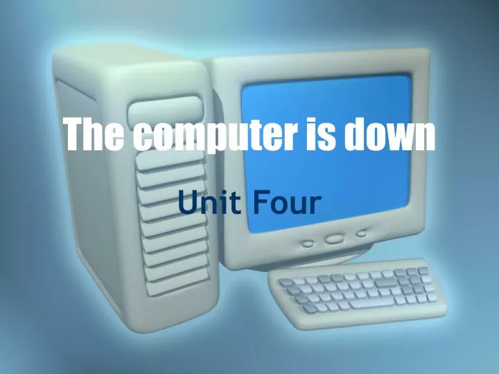 the computer is down