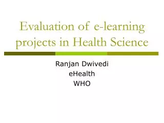 Evaluation of e-learning projects in Health Science