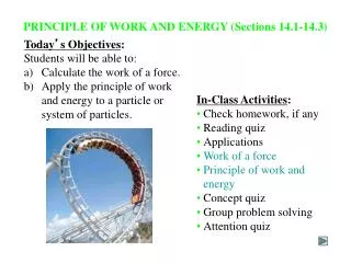 PRINCIPLE OF WORK AND ENERGY (Sections 14.1-14.3)