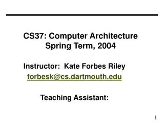 CS37: Computer Architecture Spring Term, 2004