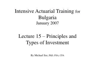 Intensive Actuarial Training for Bulgaria January 2007