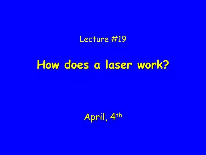 lecture 19 how does a laser work