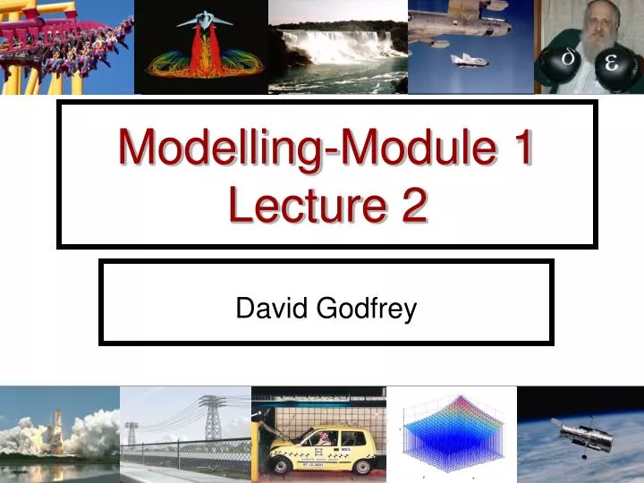 modelling module 1 lecture 2