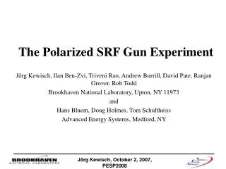 The Polarized SRF Gun Experiment