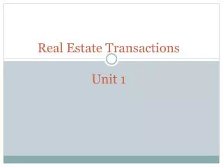 Real Estate Transactions Unit 1