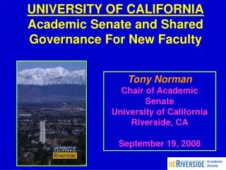 UNIVERSITY OF CALIFORNIA Academic Senate and Shared Governance For New Faculty