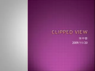 Clipped View