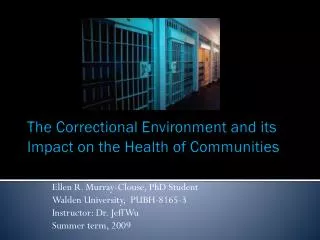 The Correctional Environment and its Impact on the Health of Communities