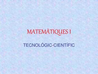 MATEMÀTIQUES I