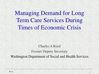 Managing Demand for Long Term Care Services During Times of Economic Crisis