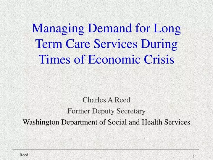 managing demand for long term care services during times of economic crisis