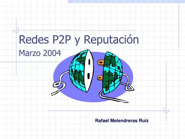 redes p2p y reputaci n marzo 2004