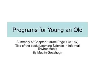 Programs for Young an Old