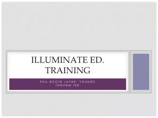 Illuminate Ed. Training