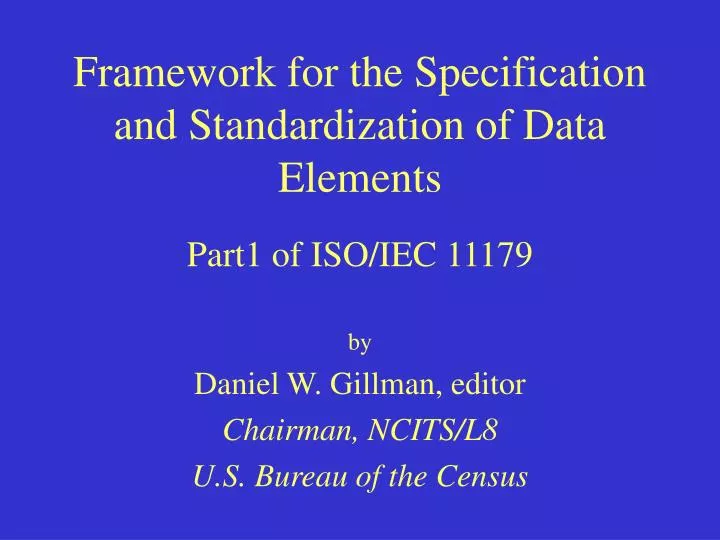 framework for the specification and standardization of data elements