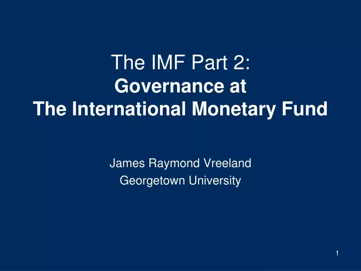the imf part 2 governance at the international monetary fund