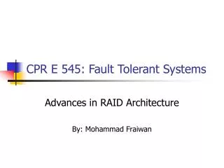 CPR E 545: Fault Tolerant Systems
