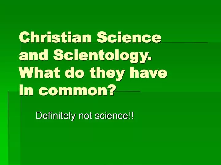 christian science and scientology what do they have in common