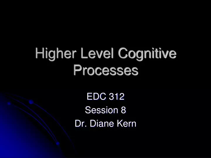 higher level cognitive processes