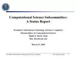 Computational Science Subcommittee: A Status Report - slide 1