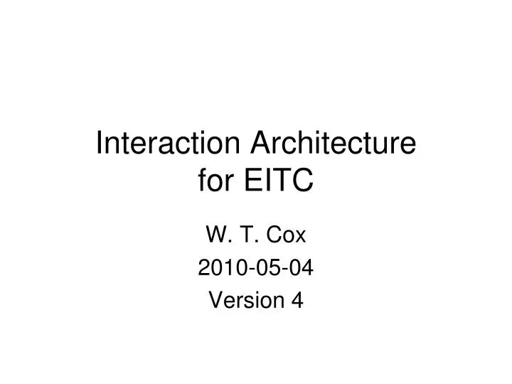 interaction architecture for eitc