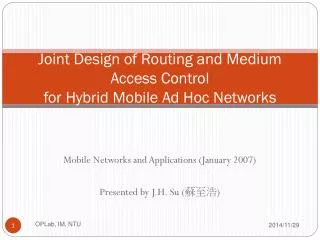Joint Design of Routing and Medium Access Control for Hybrid Mobile Ad Hoc Networks