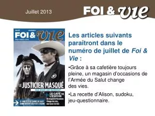 Les articles suivants paraîtront dans le numéro de juillet de Foi &amp; Vie :