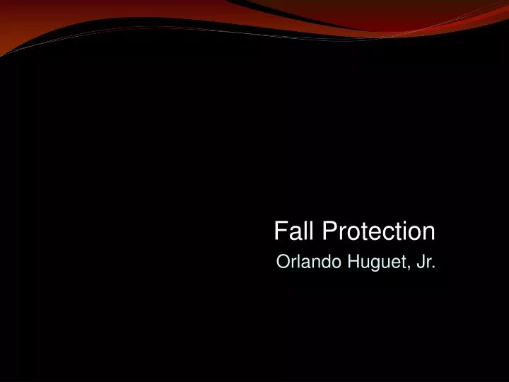 fall protection orlando huguet jr