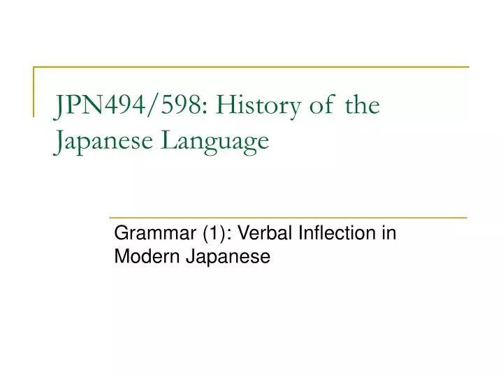 jpn494 598 history of the japanese language