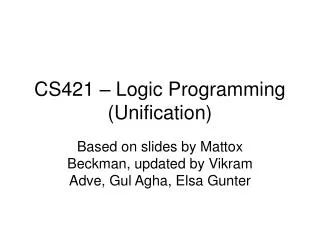 CS421 – Logic Programming (Unification)