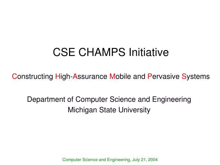 cse champs initiative c onstructing h igh a ssurance m obile and p ervasive s ystems