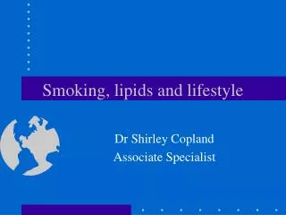 Smoking, lipids and lifestyle