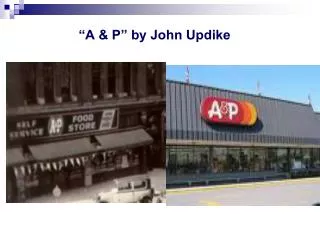 “A &amp; P” by John Updike