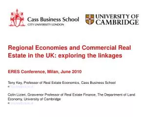 Tony Key, Professor of Real Estate Economics, Cass Business School e: tony.key@city.ac.uk