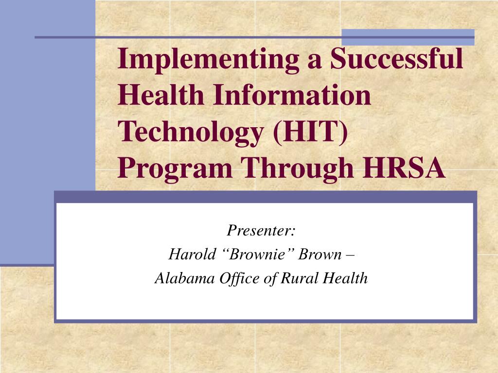 Hit Program PPT - Implementing a Successful Health Information Technology (HIT ...