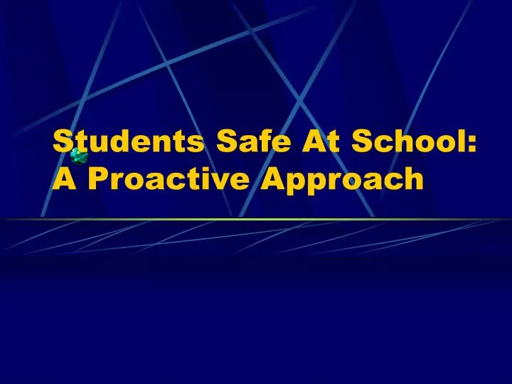 students safe at school a proactive approach
