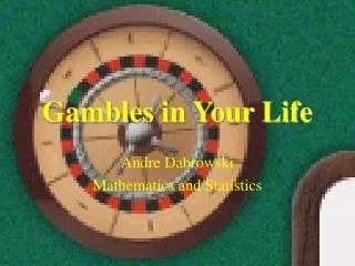 Gambles in Your Life
