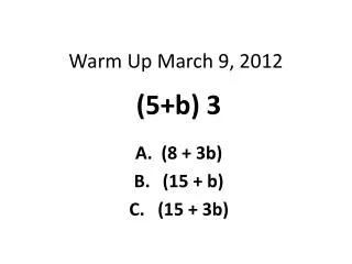 Warm Up March 9 , 2012