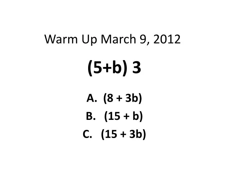 warm up march 9 2012