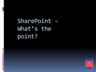 SharePoint – What’s the point?