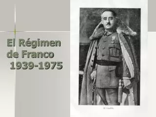 El Régimen de Franco 1939-1975