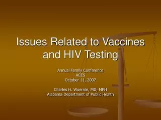 Issues Related to Vaccines and HIV Testing