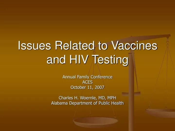issues related to vaccines and hiv testing