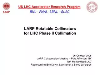LARP Rotatable Collimators for LHC Phase II Collimation