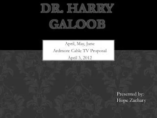 Dr. Harry Galoob